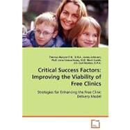 Critical Success Factors : Improving the Viability of Free Clinics by Maryon, Thomas; Johnson, James; Caison-sorey, Jann, 9783639068320