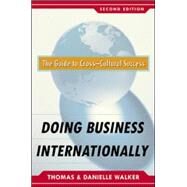 Doing Business Internationally, Second Edition: The Guide To Cross-Cultural Success by Walker, Danielle; Walker, Thomas, 9780071378321