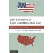 New Frontiers of State Constitutional Law Dual Enforcement of Norms by Gardner, James A.; Rossi, Jim, 9780195368321