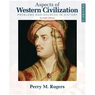 Aspects of Western Civilization Problems and Sources in History, Volume 2 by Rogers, Perry, 9780205708321