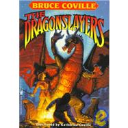 The Dragonslayers by Coville, Bruce; Coville, Katherine, 9780671798321