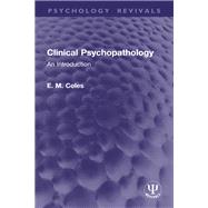 Clinical Psychopathology by E. M. Coles, 9781032978321
