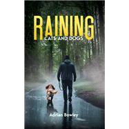 Raining Cats and Dogs by Adrian Bowley, 9781035878321