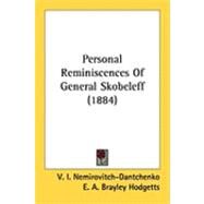 Personal Reminiscences of General Skobeleff by Nemirovitch-dantchenko, V. I.; Hodgetts, E. A. Brayley, 9781437128321