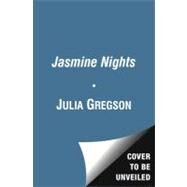 Jasmine Nights; A Novel by Julia Gregson, 9781451678321