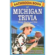 Bathroom Book of Michigan Trivia by Hudson, Brian, 9781897278321