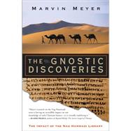 The Gnostic Discoveries: The Impact of the Nag Hammadi Library by Meyer, Marvin, 9780060858322