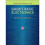 Problems Manual to accompany Grob's Basic Electronics by Schultz, Mitchel, 9780077238322