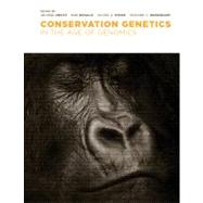 Conservation Genetics in the Age of Genomics by Amato, George, 9780231128322
