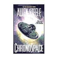 Chronospace by Steele, Allen, 9780441008322