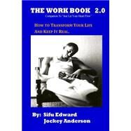 How to Transform Your Life and Keep It Real by Anderson, Sifu Edward, 9781508568322