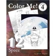 Color Me! Space by Wheeler, William C., 9781523798322
