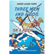 Three Men and a Dog on a Rock by Poppe, Didier Lucien; Dufour, Jol, 9781796048322