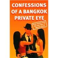 Confessions of a Bangkok PI by Olson, Warren, 9789810548322