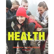 Health The Basics Plus MyHealthLab with eText -- Access Card Package by Donatelle, Rebecca J., 9780321828323