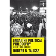 Engaging Political Philosophy: An Introduction by Talisse; Robert B., 9780415808323