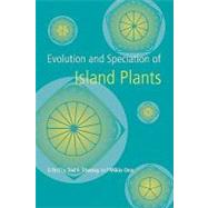 Evolution and Speciation of Island Plants by Edited by Tod F. Stuessy , Mikio Ono, 9780521048323
