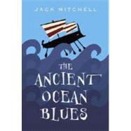 The Ancient Ocean Blues by MITCHELL, JACK, 9780887768323