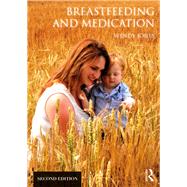 Breastfeeding and Medication by Jones, Wendy, 9781138298323