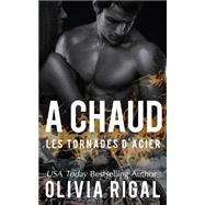 A Chaud by Rigal, Olivia, 9781503298323