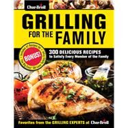 Char-broil Grilling for the Family by Creative Homeowner, 9781580118323