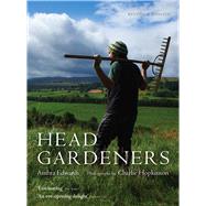 Head Gardeners by Edwards, Ambra; Hopkinson, Charlie, 9781910258323
