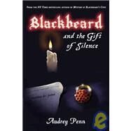 Blackbeard and the Gift of Silence by Penn, Audrey, 9781933718323