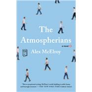 The Atmospherians A Novel by McElroy, Alex, 9781982158323