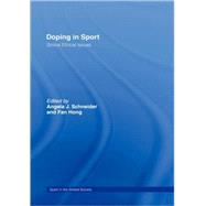 Doping in Sport: Global Ethical Issues by Schneider; Angela, 9780415348324