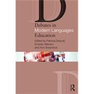 Debates in Modern Languages Education by Driscoll; Patricia, 9780415658324