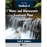 Handbook of Water and Wastewater Treatment Plant Operations by Frank R. Spellman, 9781032948324