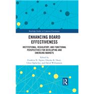 Enhancing Board Effectiveness: Institutional, Regulatory and Functional Perspectives for Developing and Emerging Markets by Ngwu; Franklin, 9781138048324