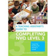 A Teaching Assistant's Guide to Completing Nvq Level 3 by Bentham, Susan; Hutchins, Roger, 9781138358324