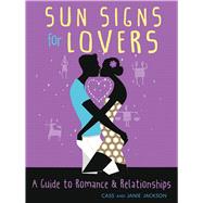 Sun Signs for Lovers by Jackson, Cass; Jackson, Janie, 9781571748324