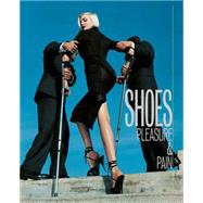 Shoes: Pleasure & Pain by Persson, Helen, 9781851778324