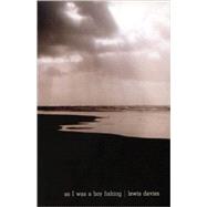 As I Was a Boy Fishing Selected Essays by Davies, Lewis; Davies, Gwen, 9781902638324