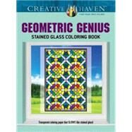 Creative Haven Geometric Genius Stained Glass Coloring Book by Shaw, Henry, 9780486798325