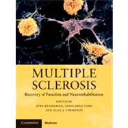 Multiple Sclerosis: Recovery of Function and Neurorehabilitation by Edited by Jürg Kesselring , Giancarlo Comi , Alan J. Thompson, 9780521888325