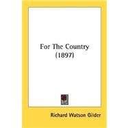 For The Country by Gilder, Richard Watson, 9780548618325