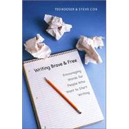 Writing Brave And Free by Kooser, Ted, 9780803278325