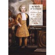 By Birth or Consent by Brewer, Holly, 9780807858325
