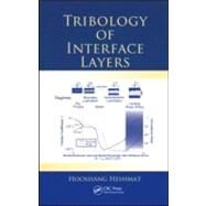 Tribology of Interface Layers by Heshmat; Hooshang, 9780824758325
