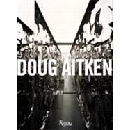 Doug Aitken 100 Yrs by Curiger, Bice; Betsky, Aaron; Bonami, Francesco; Brougher, Kerry; Griffin, Tim, 9780847838325
