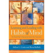 Learning and Leading With Habits of Mind: 16 Essential Characteristics for Success by Costa, Arthur L.; Kallick, Bena, 9781416608325