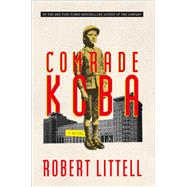 Comrade Koba A Novel by Littell, Robert, 9781419748325