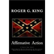 Affirmative Action by King, Roger G., 9781499708325