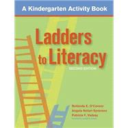 Ladders To Literacy: A Kindergarten Activity Book by O'Connor, Rollanda E., 9781557668325