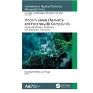 Modern Green Chemistry and Heterocyclic Compounds by Shinde, Ravindra S.; Haghi, A. K., 9781771888325