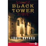 The Black Tower by Bayard, Louis, 9780061668326