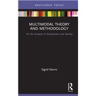 Multimodal Theory and Methodology by Norris, Sigrid, 9780367368326